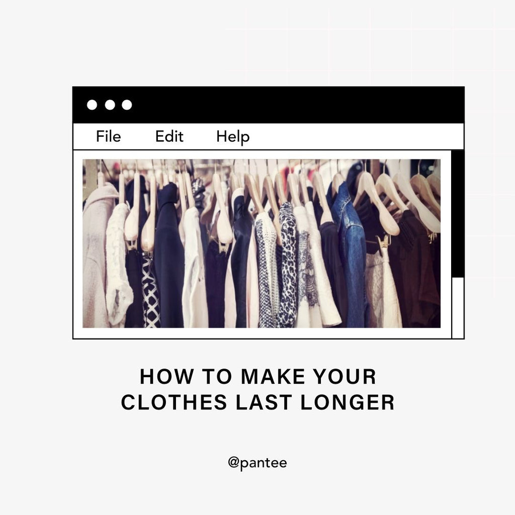 Clothing Care: How To Make Clothes Last