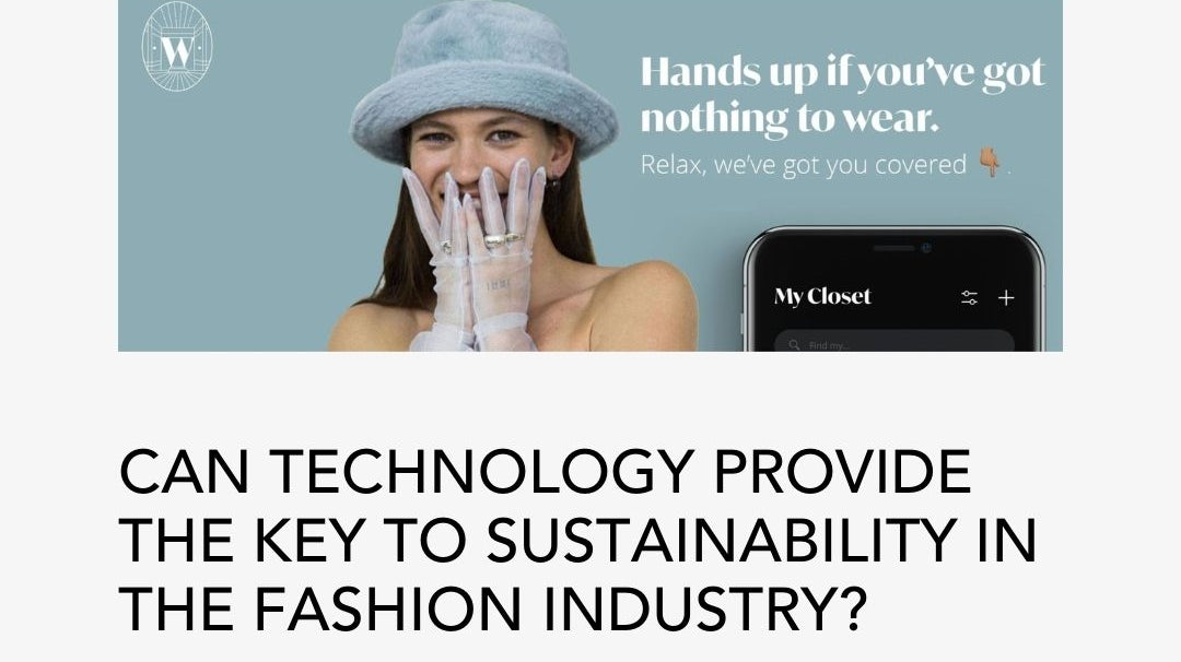 Can technology provide the key to sustainability in the fashion industry?