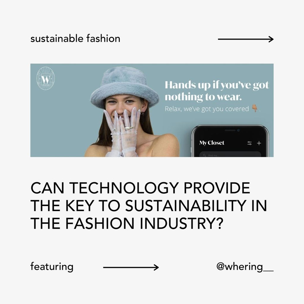 Can technology provide the key to sustainability in the fashion industry?